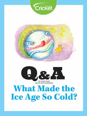 cover image of What Made the Ice Age So Cold?